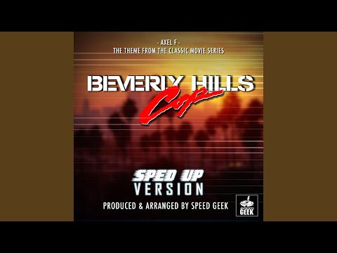 Axel F From Beverly Hills Cop Sped Up Version