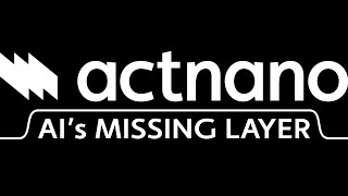 actnano - AI's Missing Layer