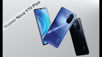 Huawei Nova Y70 Plus - Coming Soon || Exp. Release May 01, 2022 || Mid-range Phone || Phone Bank
