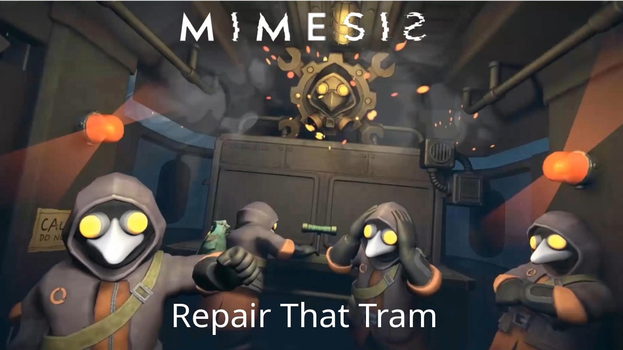 MIMESIS - Repair The Tram