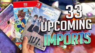 33 Upcoming Imports for Nintendo Switch &amp; Switch 2! What A YEAR so far!