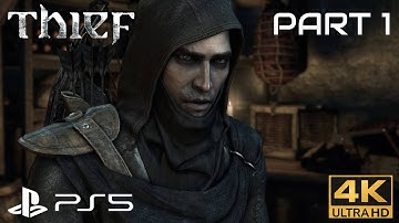 PART 1-Thief-PS5 4k UHD 60FPS-Gameplay walkthrough-No Commentary