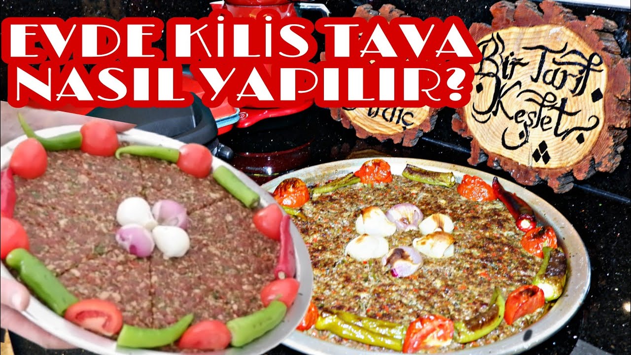 EVDE KİLİS TAVA NASIL YAPILIR? - YÖRESEL LEZZETLER