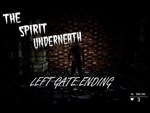 THE SPIRIT UNDERNEATH (LEFT GATE) - Gameplay Complete