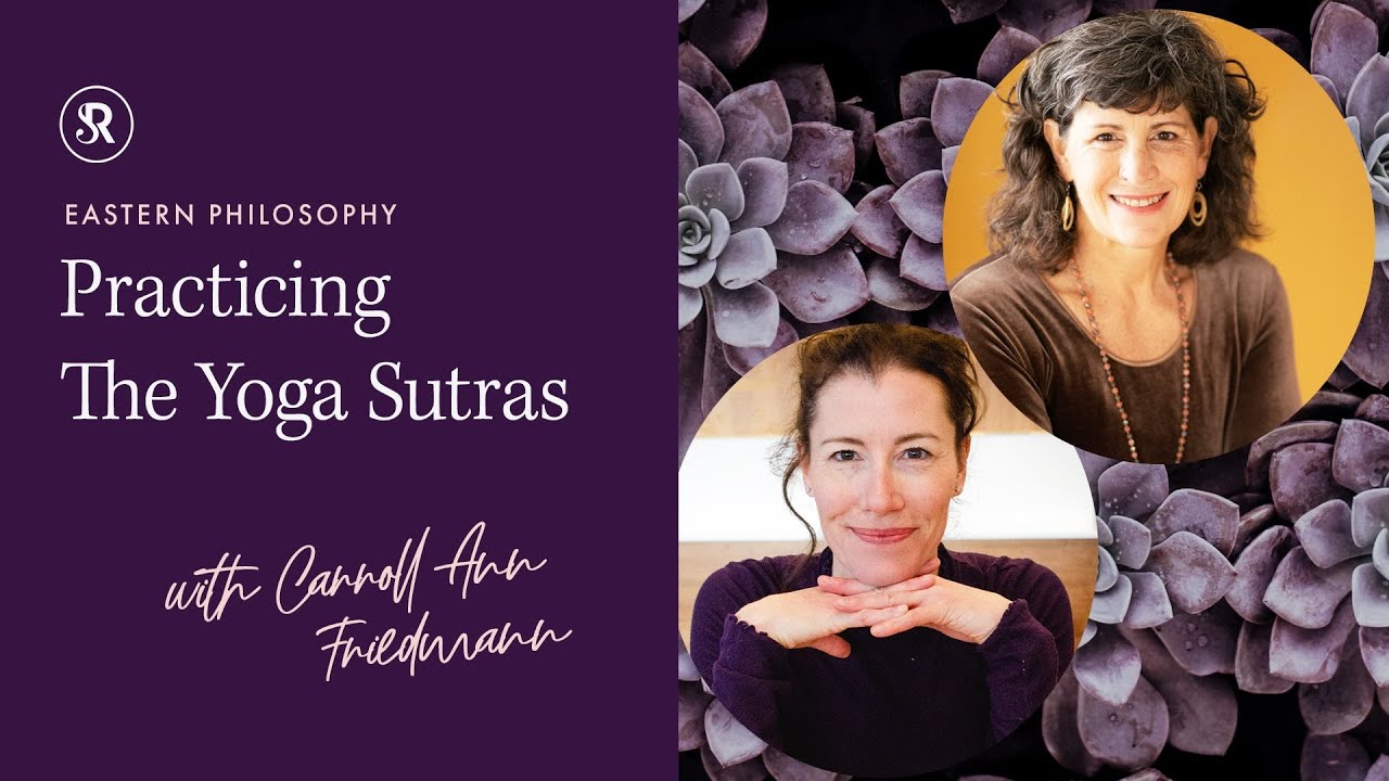 Practicing the Yoga Sutras with Carroll Ann Friedmann