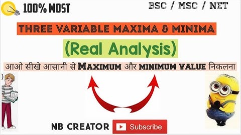 Maxima & Minima of three variable ( Real analysis)