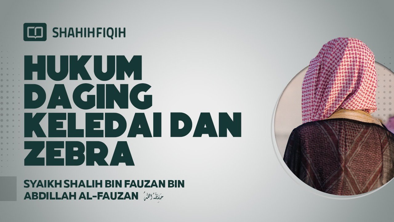 Hukum Daging Keledai dan Zebra -  Syaikh Shalih bin Fauzan bin Abdillah Al-Fauzan #NasehatUlama