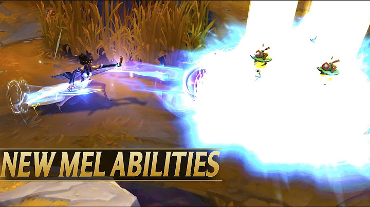 MEL ALL ABILITIES NEW CHANGES - League of Legends