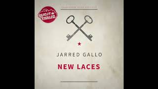 Jarred Gallo - New Laces