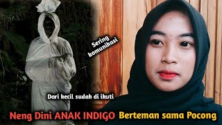 Neng Dini Gadis Indigo Berteman dengan Pocong, Awalnya sering Lari sekarang jadi Terbiasa