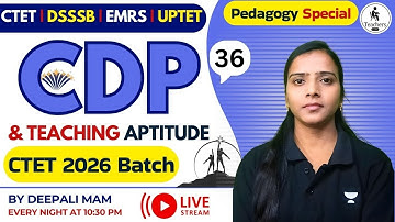 CDP & Teaching Aptitude Full Preparation 🔥 | CTET | UPTET | KVS | DSSSB | Class 36 By Teachers Exam