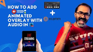 How to add "Subscribe to my Channel" animated overlay with audio in ecamm live