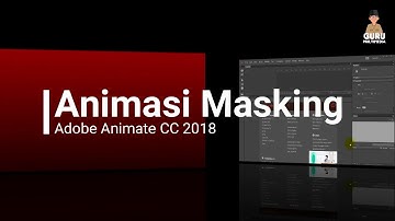 Tutorial Cara Membuat Animasi Masking Adobe Animate CC