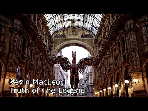 Kevin MacLeod Truth Of The Legend 