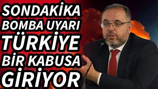 Erhan Afyoncu'dan dikkat çeken çıkış Türkiye bir kabusa gidiyor!