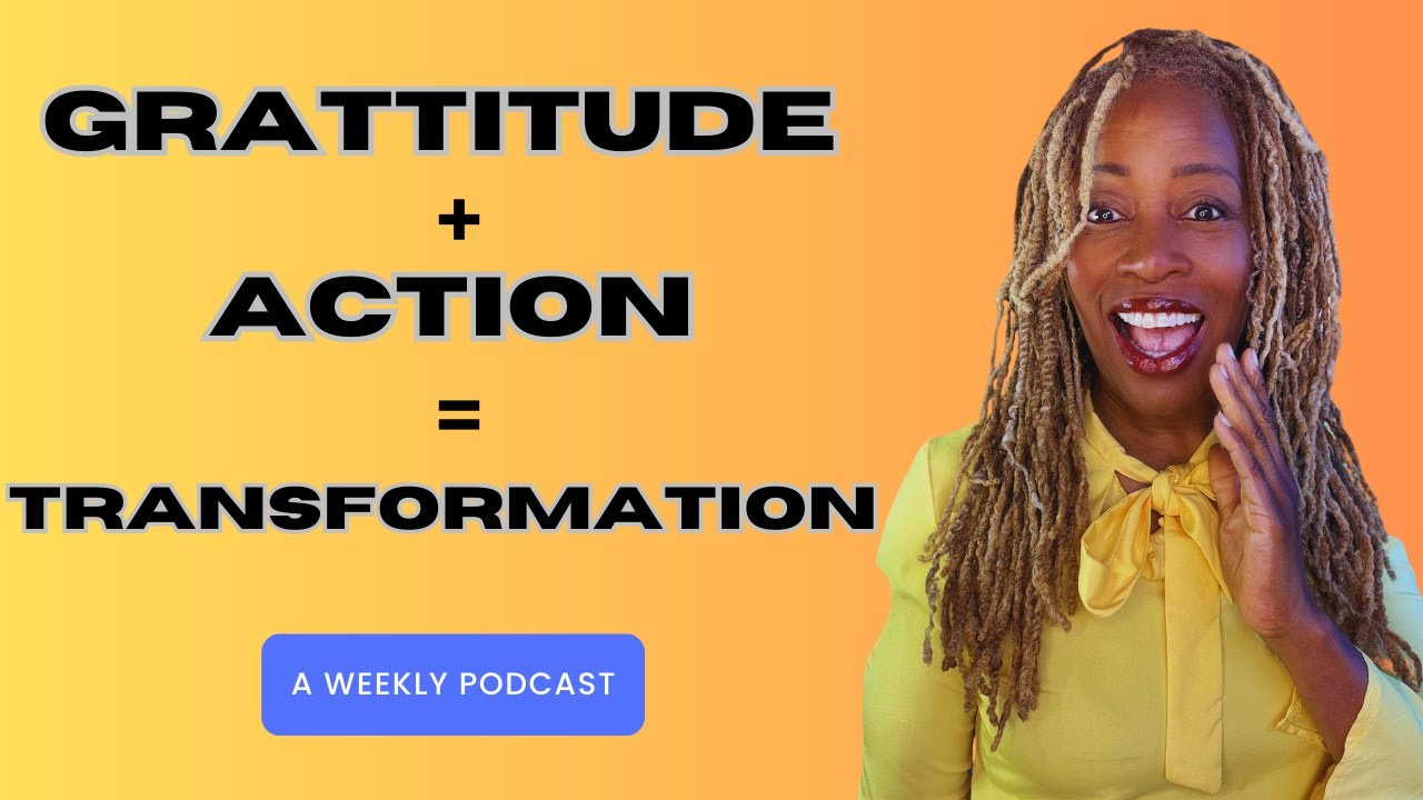GRATITUDE + ACTION + TRANSFORMATION
