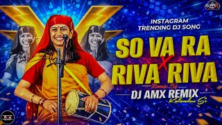So Va Ra Remix | So Vaa Raa X Riva Riva | So Ha Ra X Riva Riva | Kalolsavam Flip Dj Amx Remix