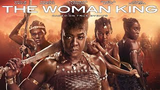 The Woman King 2022 Movie || Viola Davis, Thuso Mbedu, Lashana || The Woman King Movie Full Review