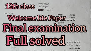 12th class Welcome life paper Full solved paper #finalexam #pseb#realqueens #boradexam