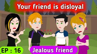 Jealous friend part 16 | English story | English animation | Animated story | English life stories
