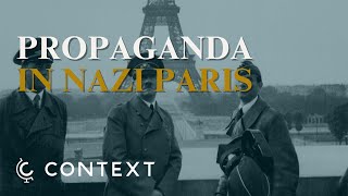 Nazi Occupied Paris: Propaganda & The French Resistence