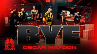 Oscar Maydon - Bye [Official Video]