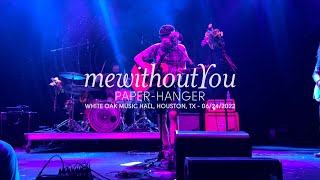 mewithoutYou - Paper-Hanger (Live at White Oak Music Hall, Houston, TX)