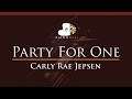 Carly Rae Jepsen - Party For One - HIGHER Key (Piano Karaoke / Sing Along)