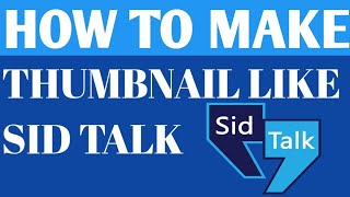 How to make THUMBNAIL LIKE SidTalk screenshot 5