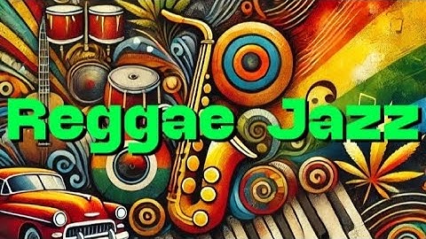 Reggae Jazz Fusion :  1 Hour of Rhythmic Instrumentals
