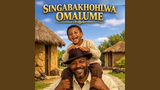 Singabakhohlwa oMalume