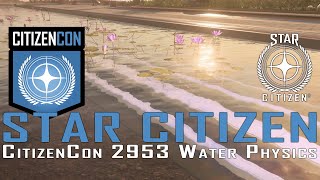 Star Citizen - CitizenCon 2953 - Improved Water Physics