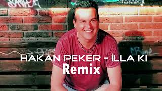 Hakan Peker  İlla Ki Remix ( Lokman Karaca ) Resimi