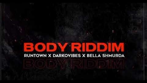 Runtown Feat. Darkovibes & Bella Shmurda - Body Riddim