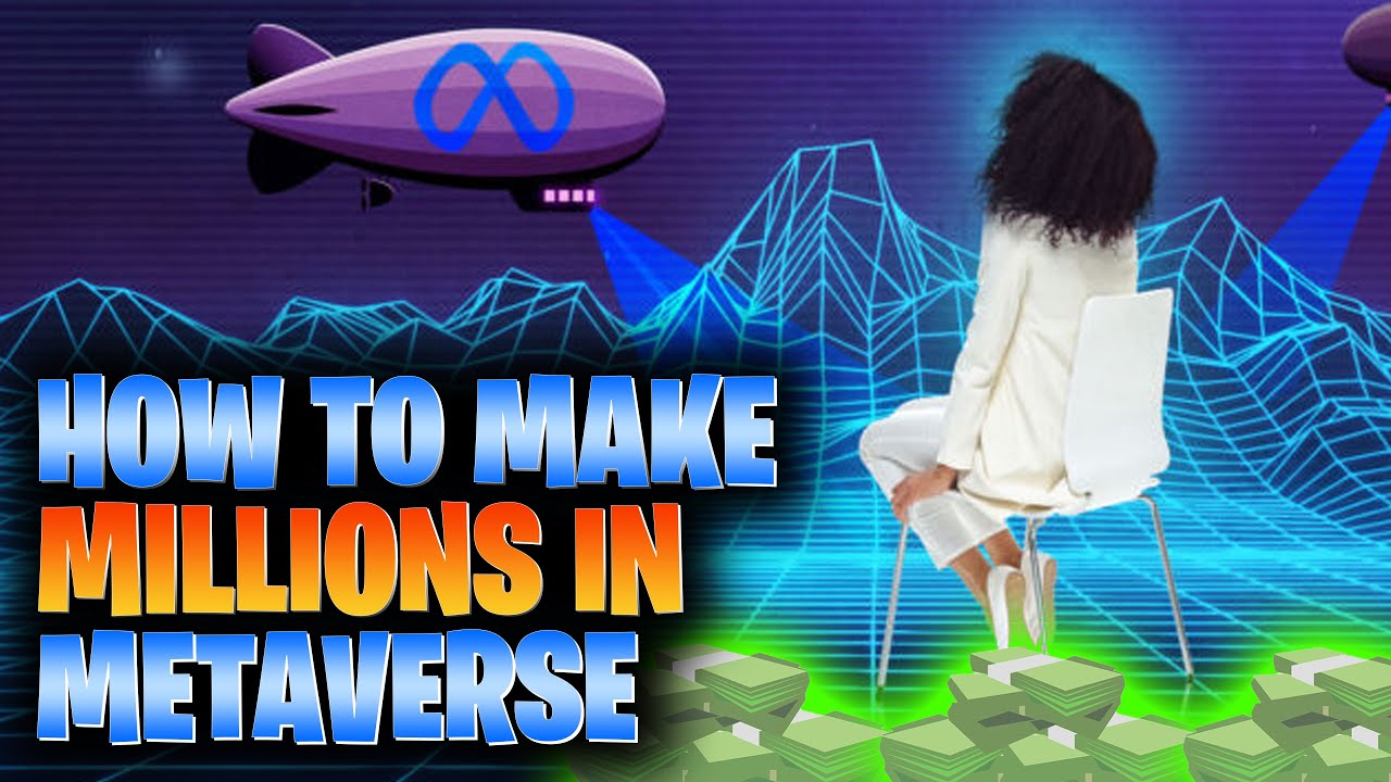 How To Make Money in The Metaverse | Earn $100,000+ Per Year - YouTube