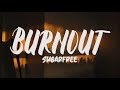 Sugarfree - Burnout (Lyrics)