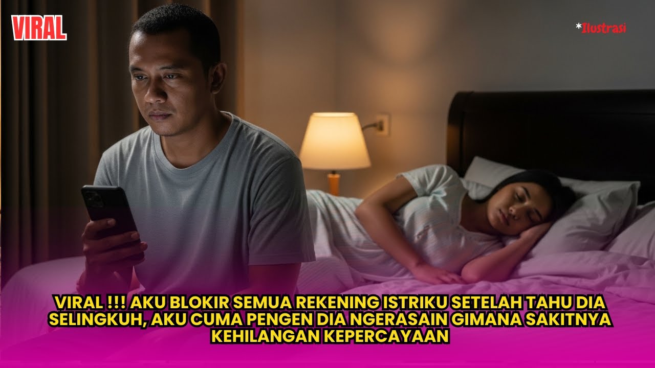 AKU BLOKIR SEMUA REKENING ISTRIKU SETELAH TAU DIA SELINGKUH, KAMU ANGAP AKU SUAMI RENDAHAN