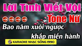 Lời Tình Viết Vội Karaoke Tone Nữ Karaoke Nhạc Sống 1990 - Beat Mới