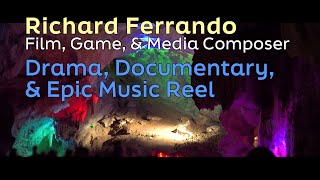 Richard Ferrando - Media Composer - Drama, Documentary, & Epic Music Reel