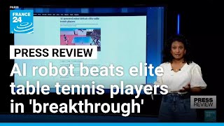 AI robot beats elite table tennis players in a "pivotal breakthrough" • FRANCE 24 English screenshot 5