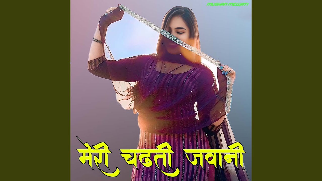 Meri Chadhti Jawani