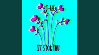 Video thumbnail of "J-LEE - It's For You"