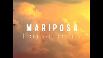 Peach Tree Rascals -Mariposa (lyrics)