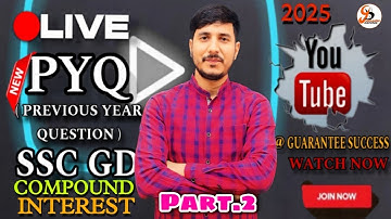 SSC GD PYQ 2025| COMPOUND INTEREST ( PART-2 )  | TOPIC WISE | MOHIT SIR