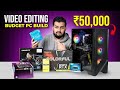 Best Budget Video Editing PC Build Under ₹50,000