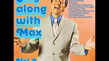 Max Bygraves - Let me call you Sweetheart - Girl of my Dreams - Where the Blue of the Night