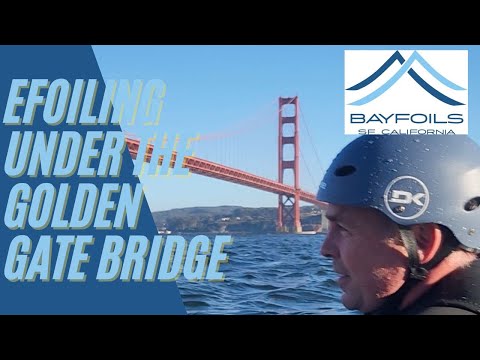 Efoiling Under the Golden Gate Bridge Bay Area @Fliteboard Owners Club