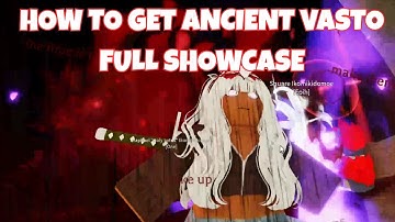 How To Get ANCIENT VASTO & FULL SHOWCASE | Type Soul