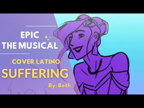 『Suffering』Epic: The Musical Cover Español『 ‪‪‪Ft. @jhoanscott 』♡