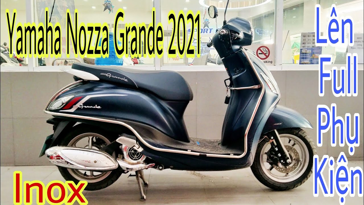 Yamaha Nozza Grande 2021 Lên Full Phụ Kiện Inox Báo Giá Mới Nhất Trả Góp  Nhận Cavet Gốc  YouTube